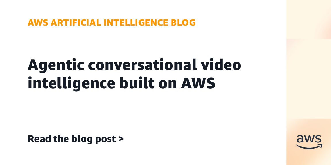AWS shows an agentic architecture for conversational video intelligence