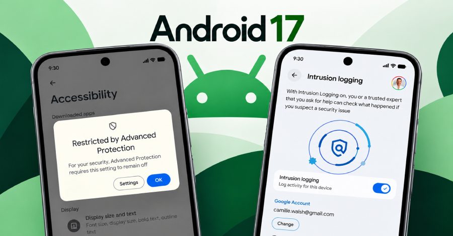 في Android 17، Advanced Protection يمنح خدمات إمكانية الوصول للتطبيقات المعتمدة فقط