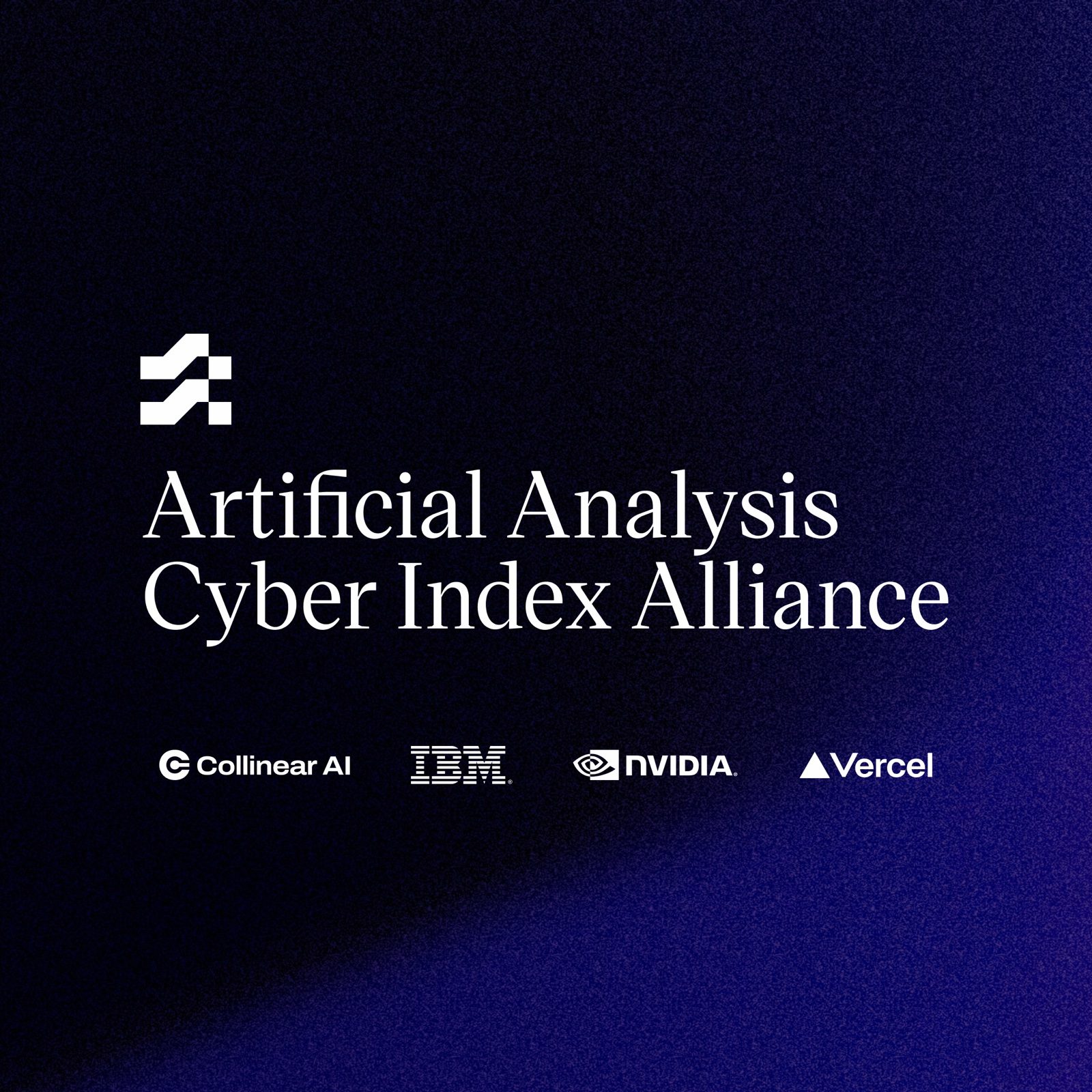 Artificial Analysis تطلق تحالف Cyber Index Alliance مع Collinear وIBM وNVIDIA وVercel