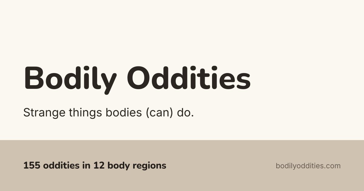 Bodily Oddities: فهرس يضم 143 غرابة يستطيعها الجسم البشري