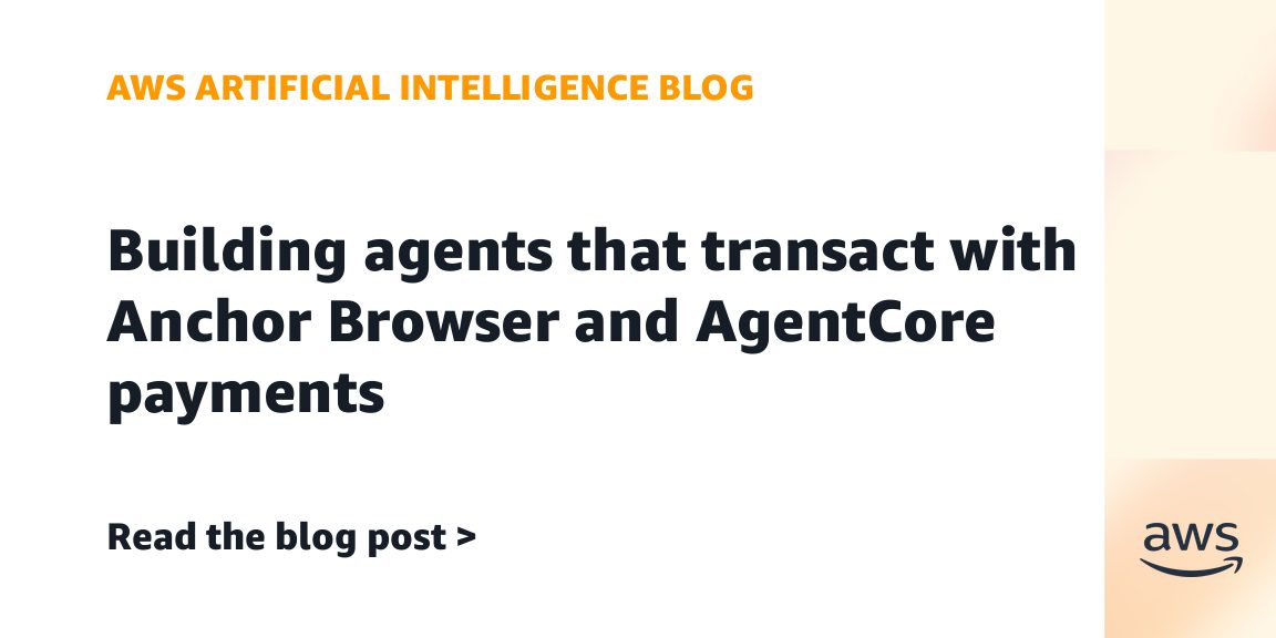Anchor Browser يدمج AgentCore Payments للمعاملات المستقلة عبر x402