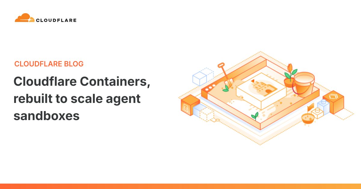 Cloudflare أعادت بناء Containers لأحمال الوكلاء، وأصبح التشغيل أسرع 6 مرات