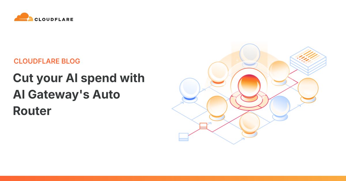 Cloudflare تطلق Auto Router: AI Gateway يختار النموذج بنفسه لكل طلب