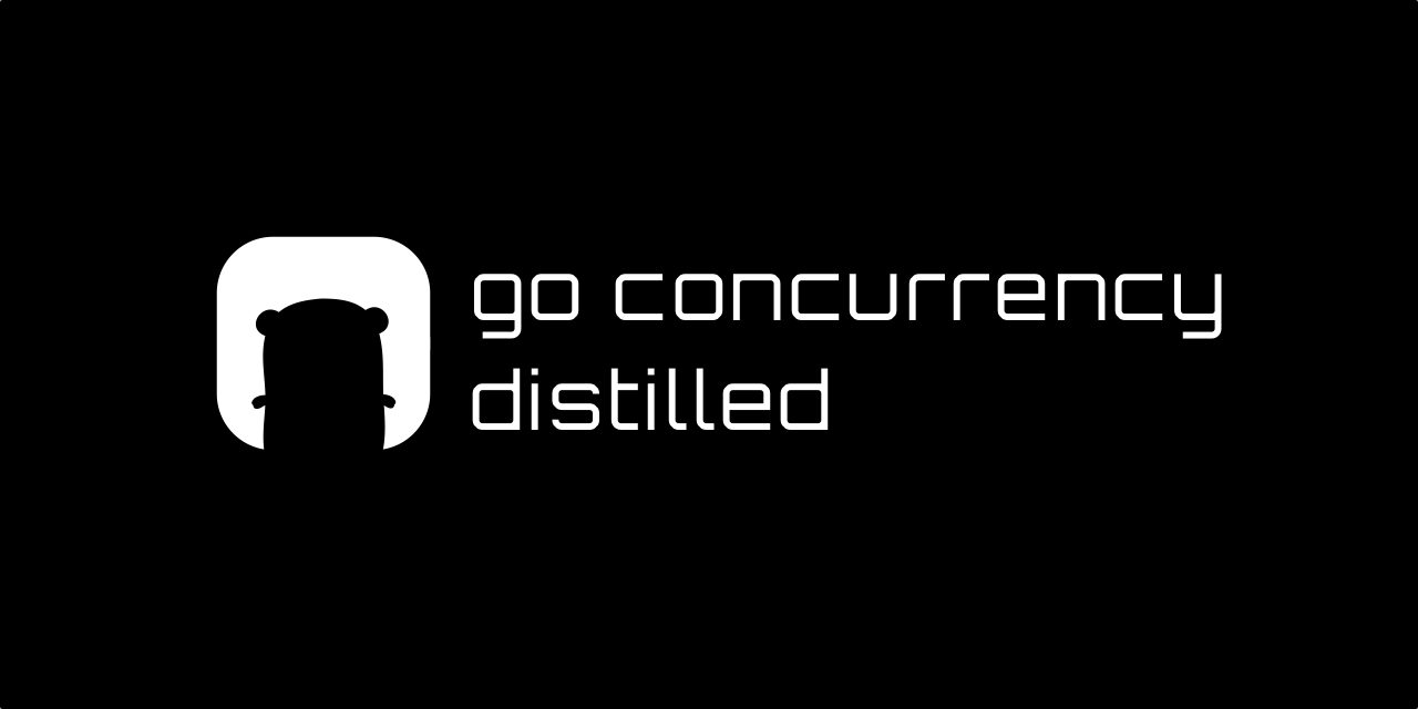 Go concurrency distilled: Go-da paralellik haqqında pulsuz mini kitab