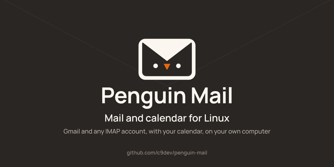 Penguin Mail 1.0 يجمع Gmail وMicrosoft وحسابات IMAP في صندوق وارد واحد على Linux
