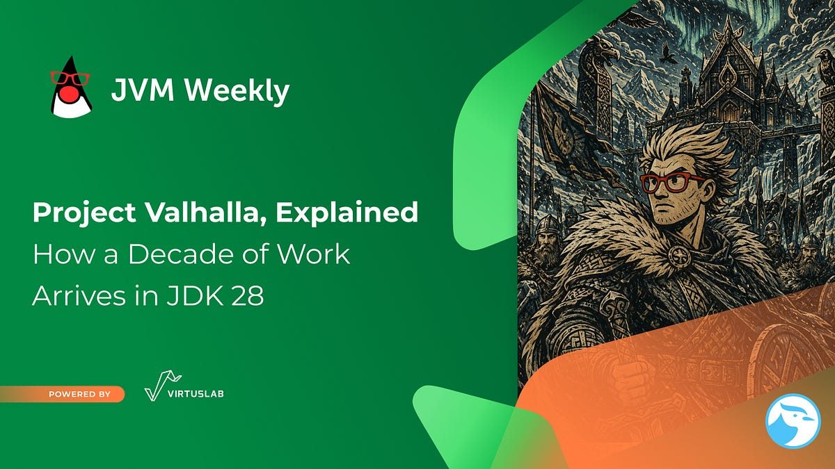 مشروع Valhalla: عشر سنوات من العمل تصل إلى JDK 28 — ماذا يغيّر JEP 401