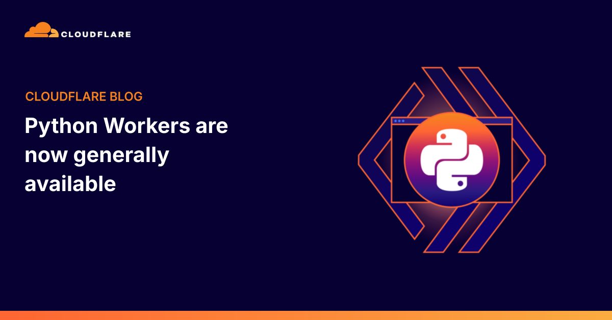 Python Workers من Cloudflare متاحة الآن للجميع