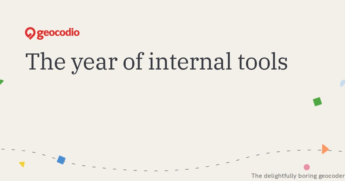 Geocodio on internal tools: from bash scripts to full internal apps